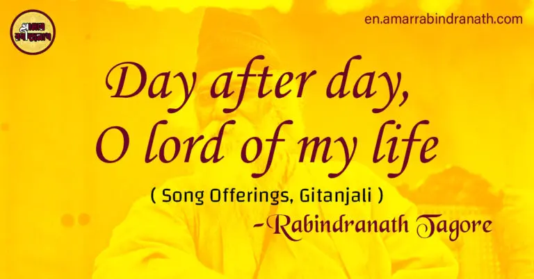 Day after day, O lord of my life