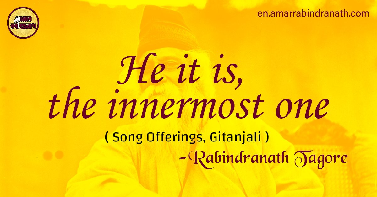 He it is, the innermost one