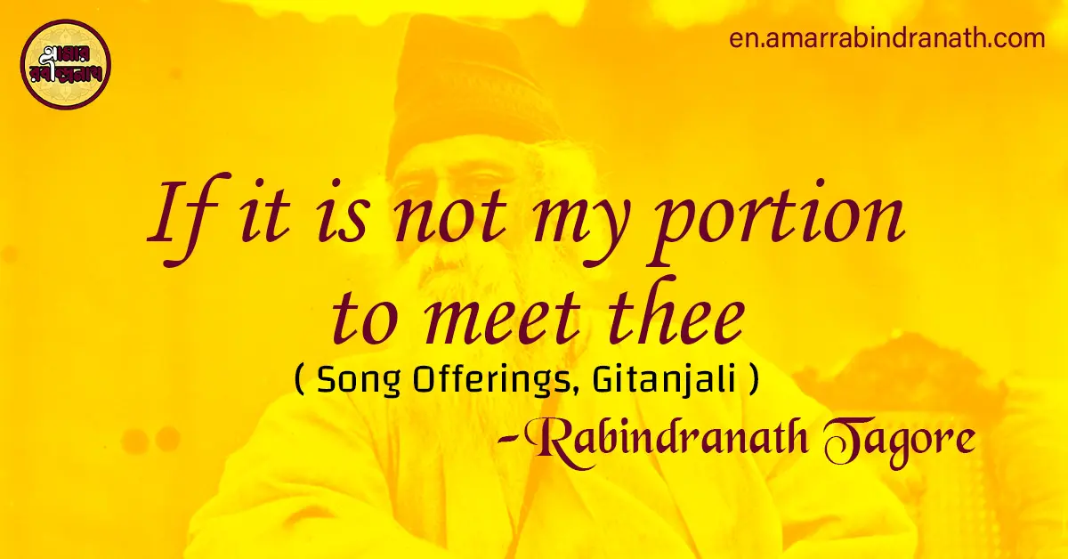 If it is not my portion to meet thee