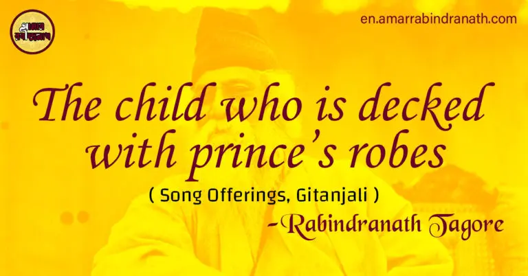 The child who is decked with prince’s robes