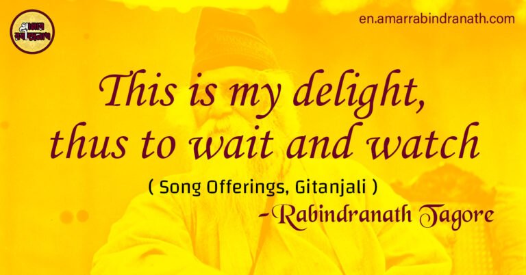 This is my delight, thus to wait and watch