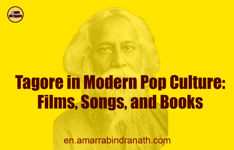 Tagore in Modern Pop Culture: Films, Songs, and Books