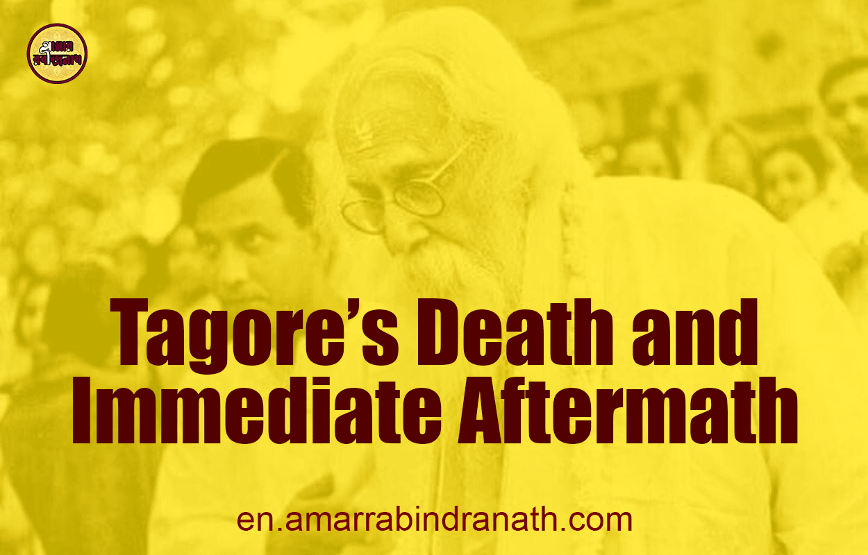 Tagore's Death and Immediate Aftermath